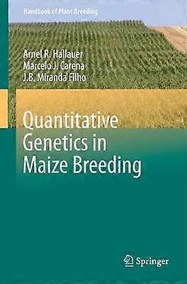 Quantitative Genetics in Maize Breeding