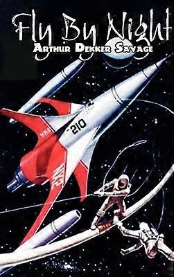 Fly by Night by Arthur Dekker Savage Science Fiction Fantasy