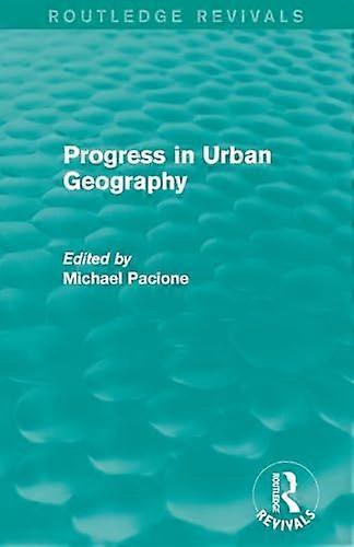 Progress in Urban Geography (Routledge Revivals)