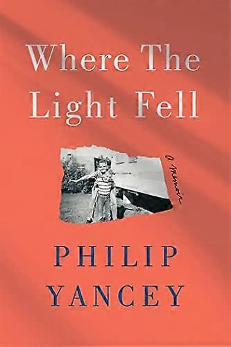 Where the Light Fell: A Memoir