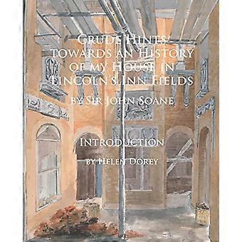 Crude Hints towards an History of my House in Lincolns Inn Fields