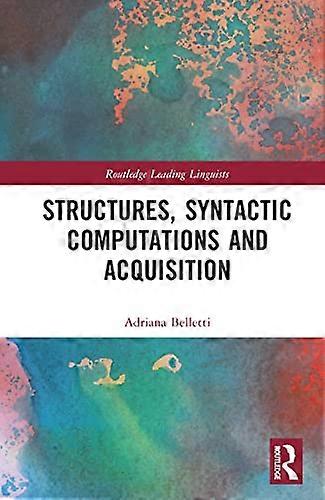 Structures Syntactic Computations and Acquisition