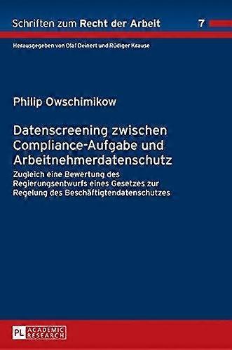 Datenscreening Zwischen Complianceaufgabe Und Arbeitnehmerdatenschutz by Philip Fabinger Hardback Book