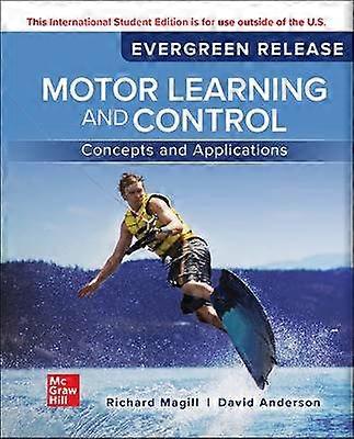 Motor Learning and Control: Concepts and Applications: 2024 Release ISE