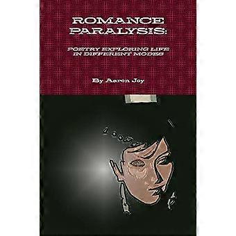Romance Paralysis: Poesie, die das Leben in verschiedenen Modi erforscht