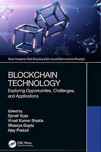 Blockchain Technology: Exploring Opportunities, Challenges, and Applications (Smart Innovation)