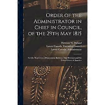 Ordine dell'Amministratore Capo in Consiglio, del 29 maggio 1815 [microforma]: per la regolamentazione del commercio tra questa provincia e gli Stati Uniti