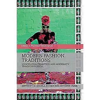 Moderne Fashion tradities: Onderhandelen traditie en moderniteit door Fashion (kleding en mode-onderzoek)
