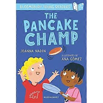 The Pancake Champ: A Bloomsbury Young Reader: Turkis Book Band (Bloomsbury Young Readers)