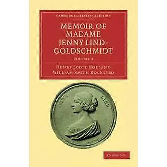 Memórias de Madame Jenny Lindgoldschmidt - Volume 2 - Henry Scott Holland