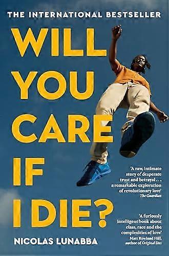 Will You Care If I Die?