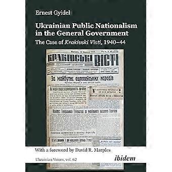 Ukrainian Public Nationalism In The General Government - Ernest Gyidel - Paperback - en Book
