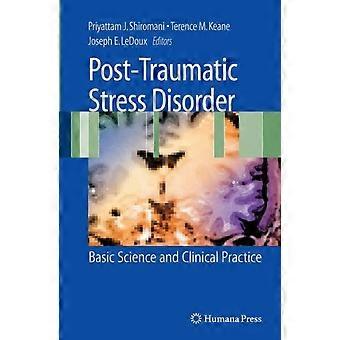Post-traumatic stress disorder basic science and clinical practice