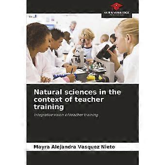 Natural sciences in the context of teacher training integrative vision of teacher training