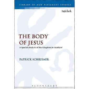 The body of jesus a spatial analysis of the kingdom in matthew