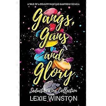Gangs, guns, and glory