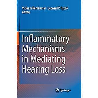 Inflammatory Mechanisms in Mediating Hearing Loss