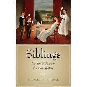 Irmãos e irmãs na história americana - C. Dallett Hemphill - Brochura - Livro em inglês - História