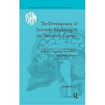 The Development Of Scientific Marketing In The Twentieth Century Research For In - Jean-Paul Gaudillire - Paperback - English Book - History