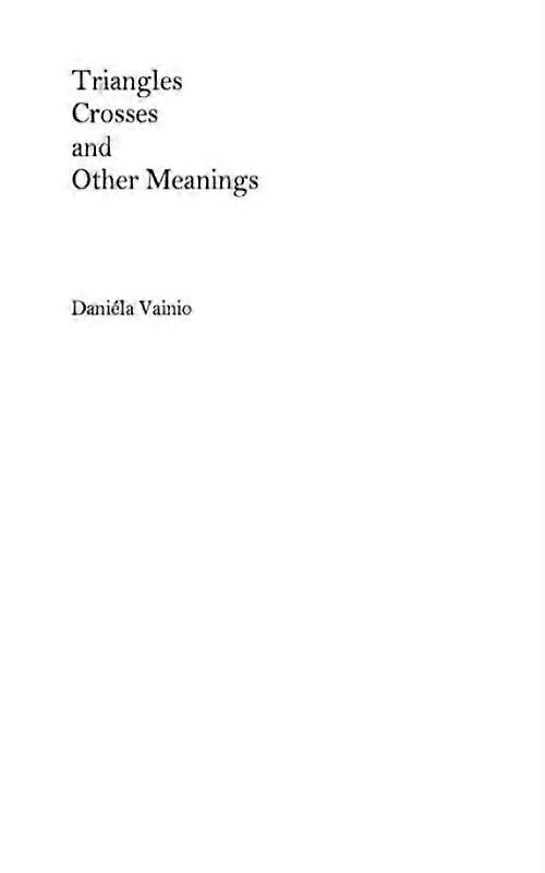 Triangles Crosses And Other Meanings