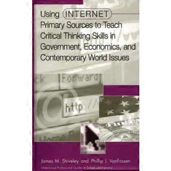 Using Internet Primary Sources To Teach Critical Thinking Skills In Government