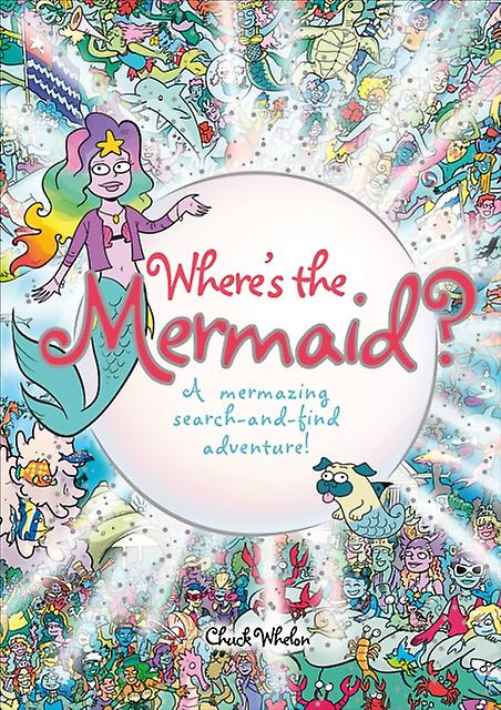 Wheres The Mermaid by Chuck Whelon Paperback Book