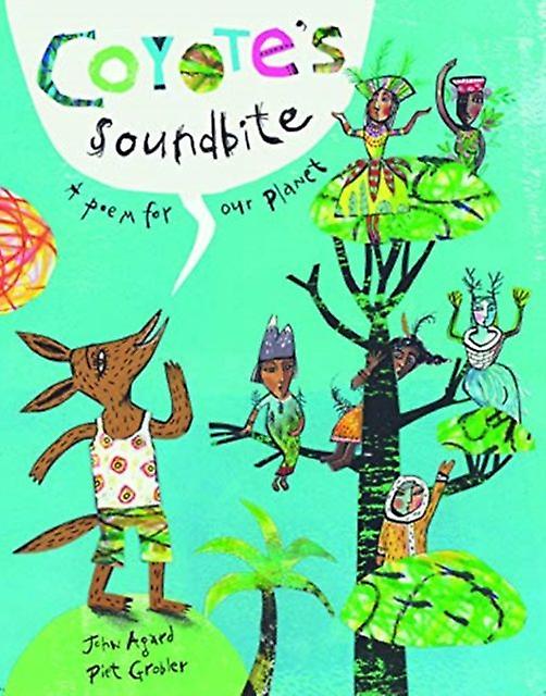 Coyotes Soundbite A Poem For Our Planet by John Agard Hardback Book