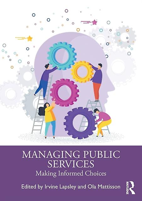 Managing Public Services - Taylor & Francis Ltd - Business strategy - Taylor & Francis Ltd - Paperback