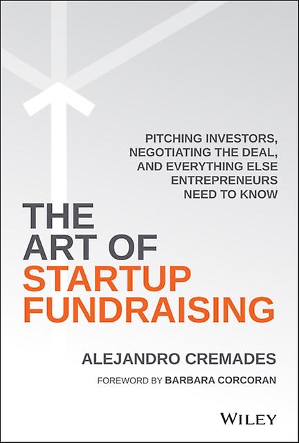 The Art Of Startup Fundraising by Alejandro Cremades Paperback Book