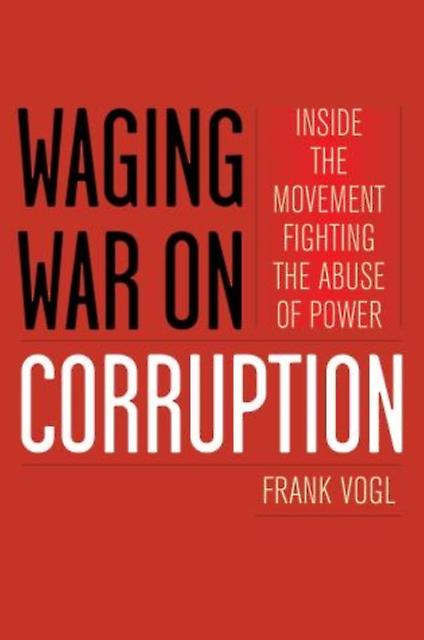 Waging War On Corruption by Frank Vogl Paperback Book