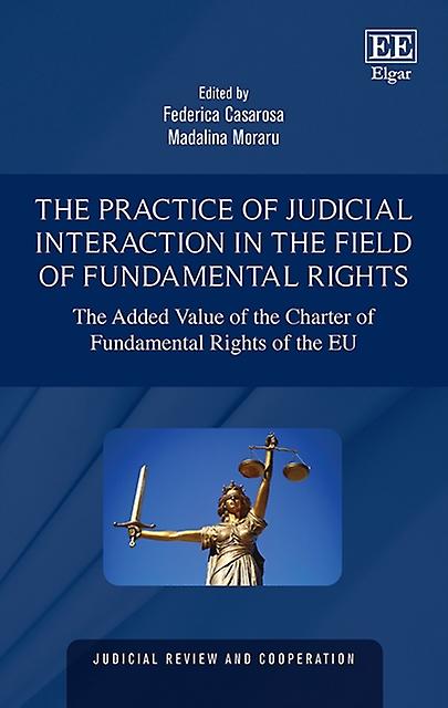 The Practice Of Judicial Interaction In The Field Of Fundamental Rights Paperback Book