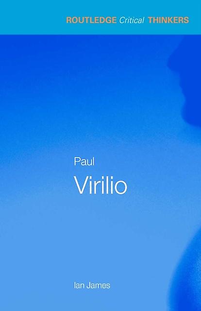 Paul Virilio by Ian James Paperback