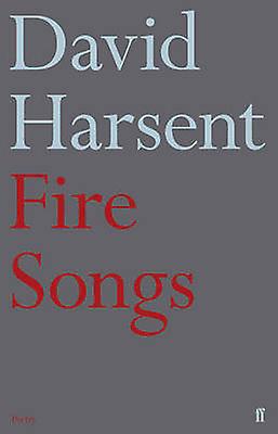 Fire Songs by David Harsent Paperback Book
