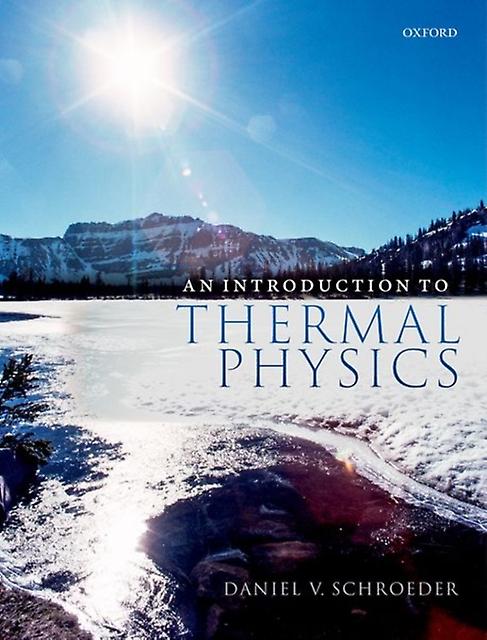 An Introduction To Thermal Physics by Schroeder & Daniel V. Professor of Physics & Professor of Physics & Weber State University Paperback