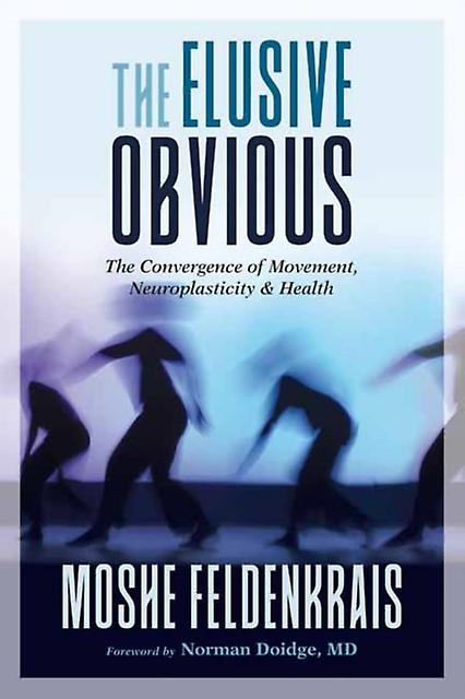 The Elusive Obvious by M.D. & Norman Doidge  Paperback