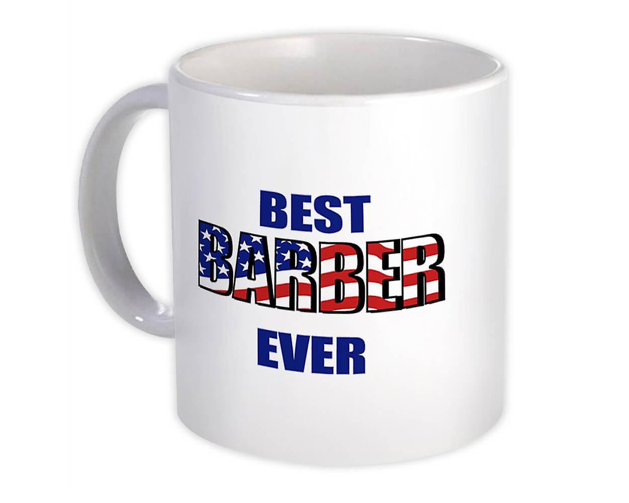 Gift Mug: Best BARBER Ever USA