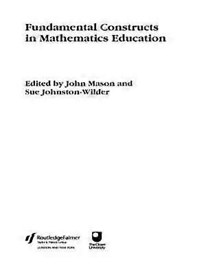 Fundamental Constructs in Mathematics Education