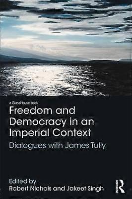 Freedom and Democracy in an Imperial Context