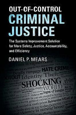 Out-Of-Control Criminal Justice