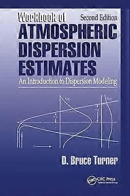 Workbook of Atmospheric Dispersion Estimates