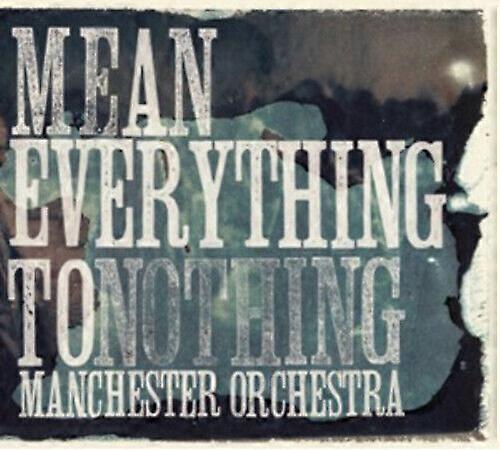 Manchester Orchestra Mean Everything to Nothing CD (2009)
