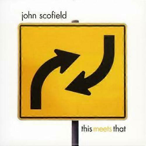 John Scofield This Meets That CD (2007)