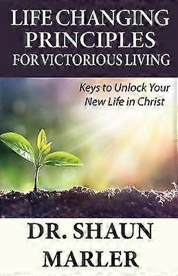 Life Changing Principles For Victorious Living