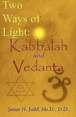 Two Ways of Light Kabbalah and Vedanta