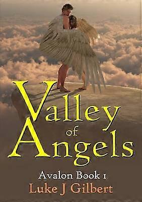 Valley of Angels: Avalon Book 1
