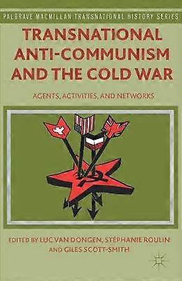 Transnational Anti-Communism and the Cold War