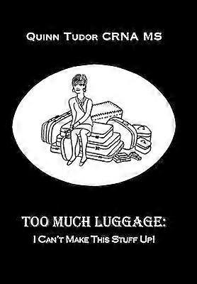 Too Much Luggage I Can't Make This Stuff Up