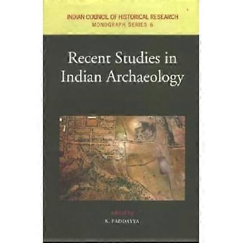 Recent Studies in Indian Archaelogy