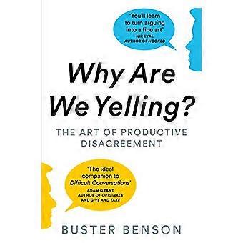 Why Are We Yelling? The Art of Productive Disagreement