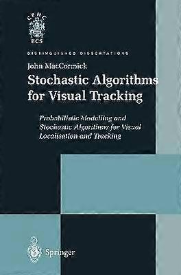 Stochastic Algorithms for Visual Tracking